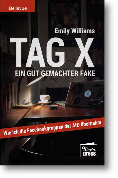 Tag X - Ein gut gemachter Fake. Wie ich die Facebookgruppen der AfD übernahm