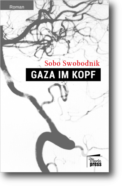 Gaza im Kopf. Was frag ich nach der Welt